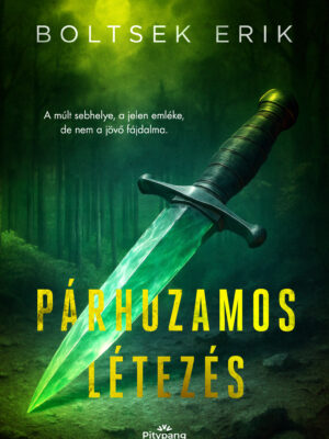 Boltsek Erik-Párhuzamos létezés