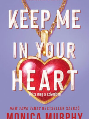 Keep Me in Your Heart - Őrizz meg a szívedben - Éldekorált kiadás