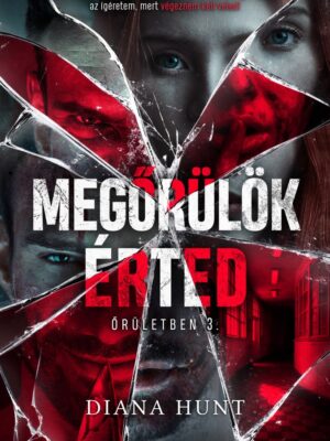 Megőrülök érted