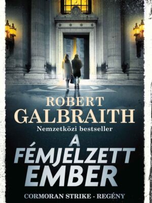Robert Galbraith - A fémjelzett ember