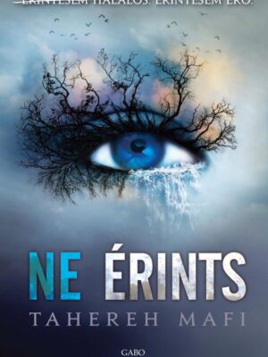 Tahereh Mafi - Ne érints