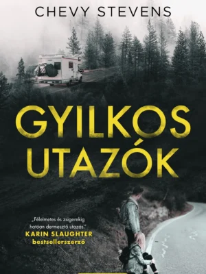 Chevy Stevens - Gyilkos utazók