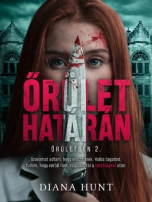 Diana Hunt - Őrület határán