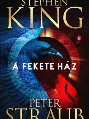 Stephen King, Peter Straub - A fekete ház