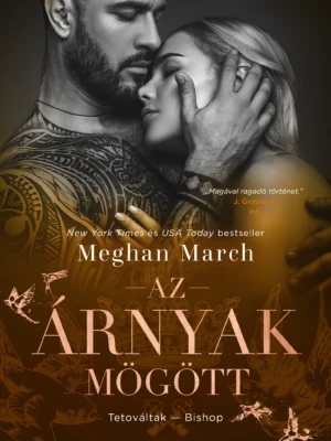 Meghan March - Az árnyak mögött