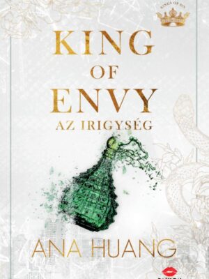 Ana Huang - King of Envy - Az irigység