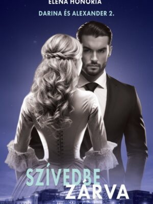 Elena Honoria: Szívedbe zárva