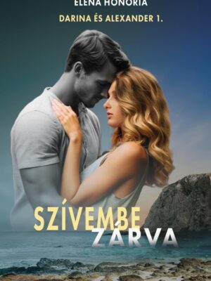 Elena Honoria: Szívembe zárva