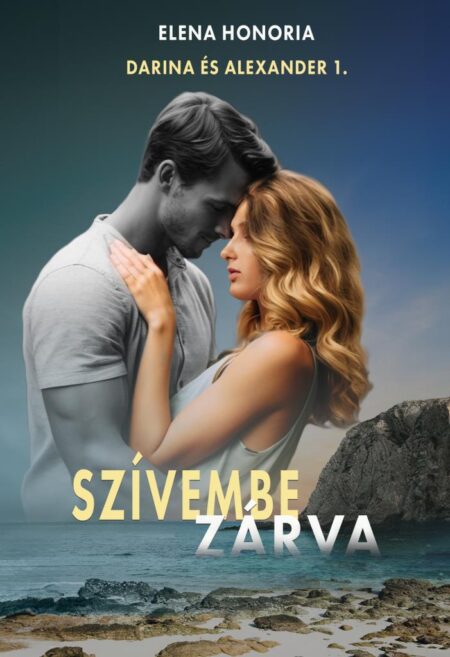 Elena Honoria: Szívembe zárva