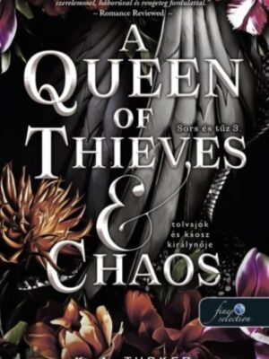 A Queen of Thieves and Chaos - Tolvajok és a káosz királynője - Sors és tűz 3.