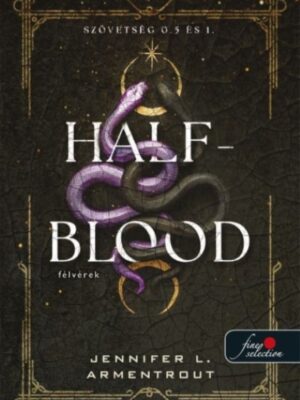 Half-Blood - Félvérek - Szövetség 0.5 és 1.