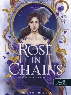 Rose in Chains - A leláncolt rózsa - Rose in Chains 1.