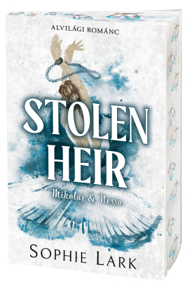 Sophie Lark: Alvilági románc - Stolen Heir