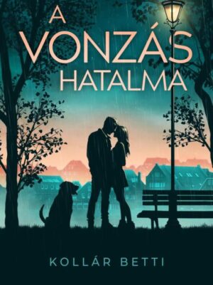 Kollár Betti - A vonzás hatalma