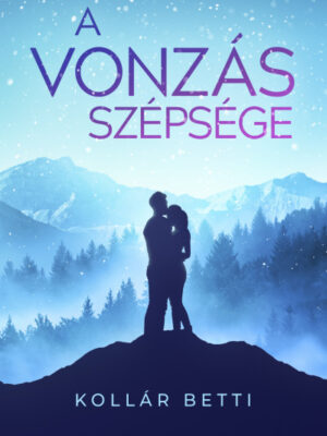 Kollár Betti - A vonzás szépsége