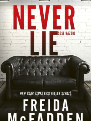Never lie - Sose hazudj