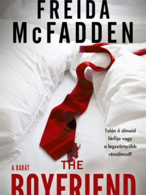 Freida McFadden - The Boyfriend - A barát