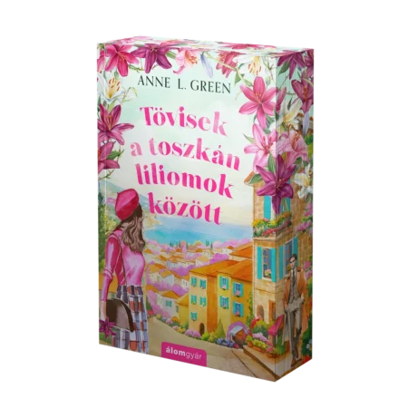 Anne L. Green - Tövisek a toszkán liliomok alatt