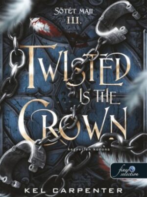 Twisted is the Crown - Kegyetlen korona - Sötét maji 3.