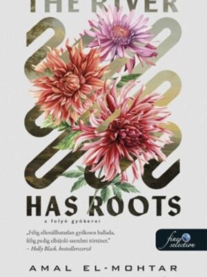 The River Has Roots - A folyó gyökerei