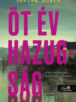 Öt év hazugság