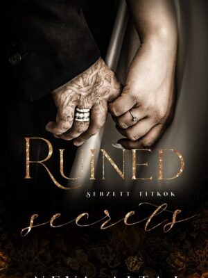 Perfectly Imperfect 4. - Sebzett titkok - Ruined secrets - Éldekorált kiadás