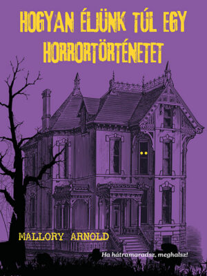 Hogyan éljünk túl egy horrortörténetet