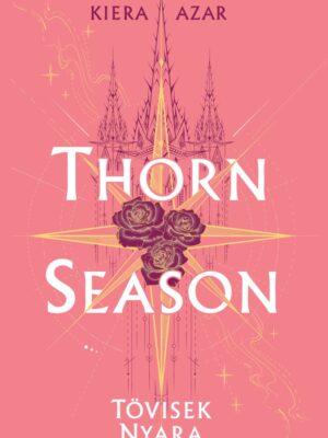 Thorn Season – Tövisek nyara