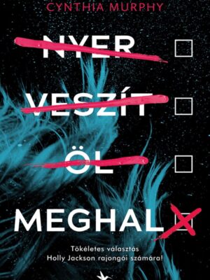 Nyer, veszít, öl, meghal