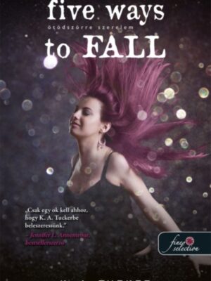 Five Ways to Fall - Ötödszörre szerelem (Tíz apró lélegzet 4.)