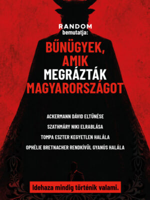 Bűnügyek, amik megrázták Magyarországot