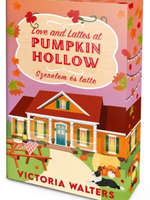 Love and Lattes at Pumpkin Hollow – Szerelem és latte - Éldekorált kiadás