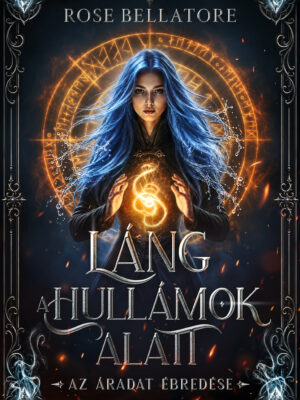 Rose Bellatore: Láng a hullámok alatt