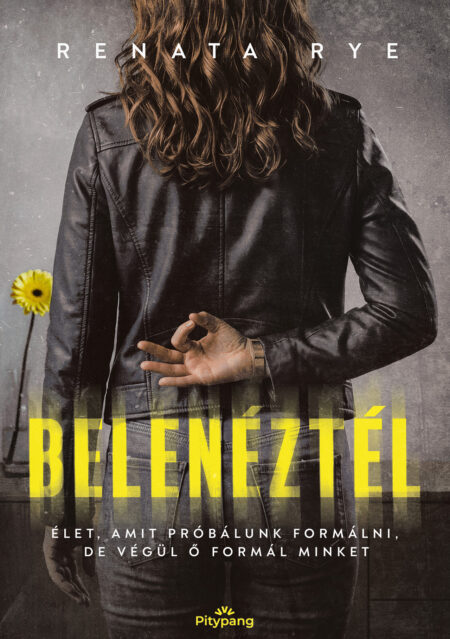 Renata Rye: Belenéztél