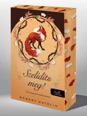 Szelídíts meg! (Különleges éldekorált kiadás!)