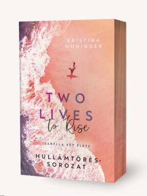 Two Lives to Rise - Isabella két élete