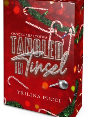 Tangled in Tinsel – Összegabalyodva - Éldekorált kiadás