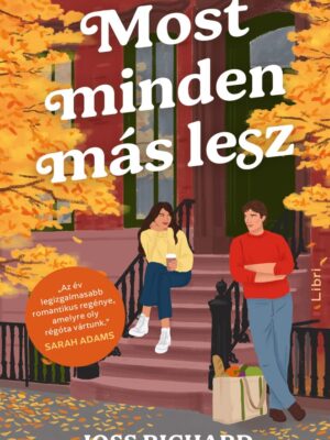 Most minden más lesz