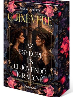 Guinevere - Az egykori és eljövendő királyné - Éldekorált kiadás
