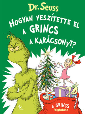 Hogyan veszítette el a Grincs a karácsonyt?