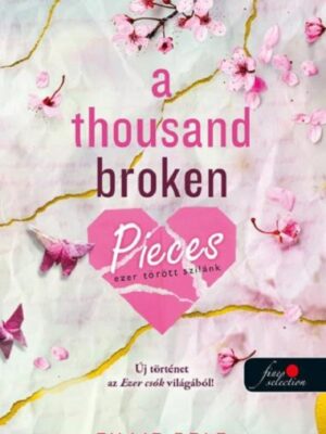 A Thousand Broken Pieces - Ezer törött szilánk